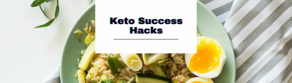 Keto Success Hacks